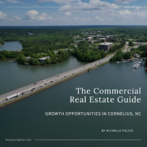 The Commercial Real Estate Guide: Growth Opportunities in Cornelius, NC